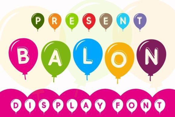 Balon: The Playful Display Font for Friendly Designs