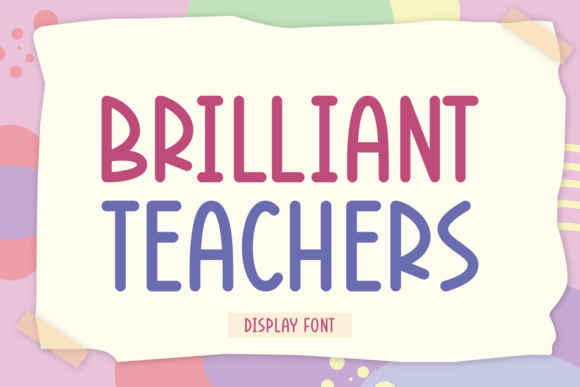 Brilliant Teachers: A Font for Chalkboard Charm and Modern Play