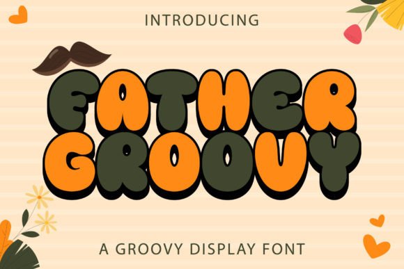 Father Groovy: The Retro Display Font That Brings Personality Back to Design