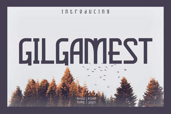 Gilgamest: A Modern Typeface for Bold, Organic Design