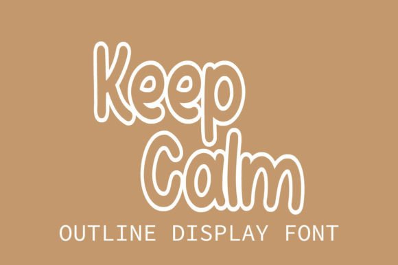 Keep Calm: The Sweet Display Font for Friendly Designs