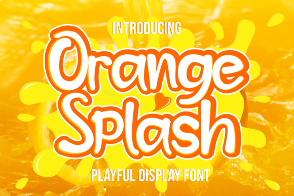 Orange Splash: A Fun, Charming Display Font for Every Project