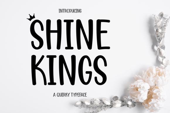 Shine Kings: The Display Font That Commands Attention