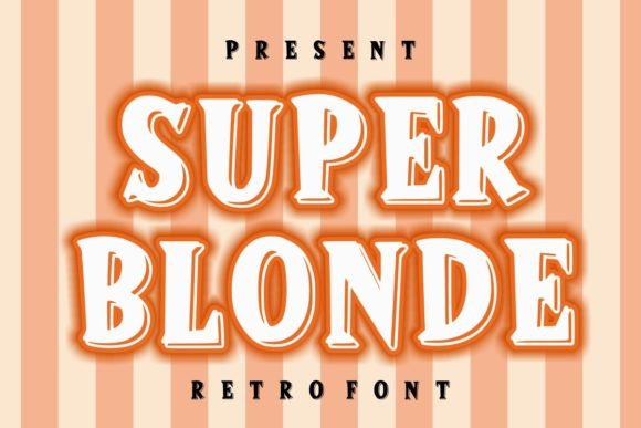 Super Blonde: The Bold Display Font That Demands Attention