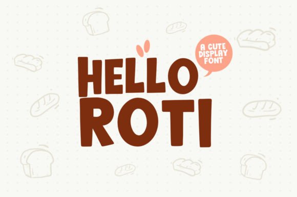 Why Hello Roti is Your Next Favorite Display Typeface